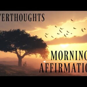 PowerThoughts Morning Affirmations | A New Day - Self Confidence, Vitality, Joy & Abundance Mindset