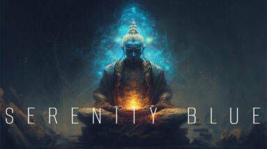 Serenity Blue ► The Enlightened One Raising Your Vibrations | Ethereal Meditative Ambient 432 Hz