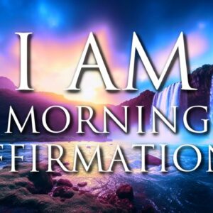 I AM Morning Affirmations: Happiness, Confidence, Self-Love, Freedom, Purpose (Listen for 21 days!)