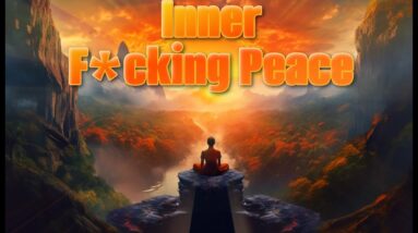 Inner F*cking Peace: A Guided Meditation ➤ Clear Negative Energy & Increase Well-being! 2