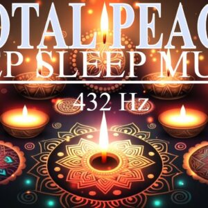 Meditative Sleep Soundscape ► Total Peace - Fall Asleep | 432 Hz Frequency Sleep Music