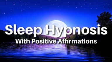 Guided Sleep Meditation, Gratitude and Positive Energy Affirmations, Hypnosis For Deep Sleep